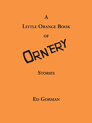cover image of A Little Orange Book of Ornery Stories